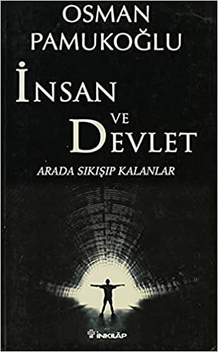 İnsan ve Devlet: Arada Sıkışıp Kalanlar