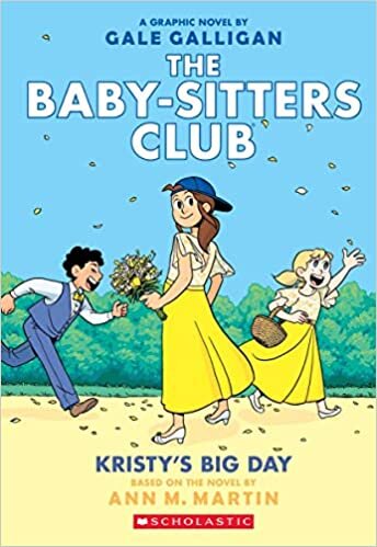 The Baby-sitters Club Graphic Novel #6: Kristy's Big Day (Full-Colour Edition): Full-Color Edition