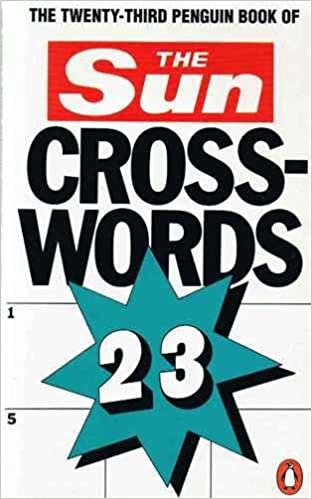 Penguin Book of "Sun" Crosswords: 23rd (Penguin Crosswords S.)