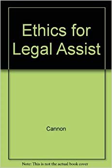 Ethics For Legal Assistants