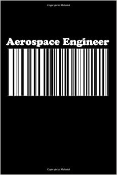 Aerospace Engineer: Aerospace Engineer Gifts - Blank Lined Notebook Journal – (6 x 9 Inches) – 120 Pages