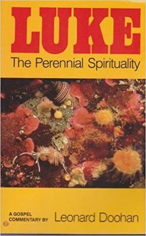 Luke: The Perennial Spirituality