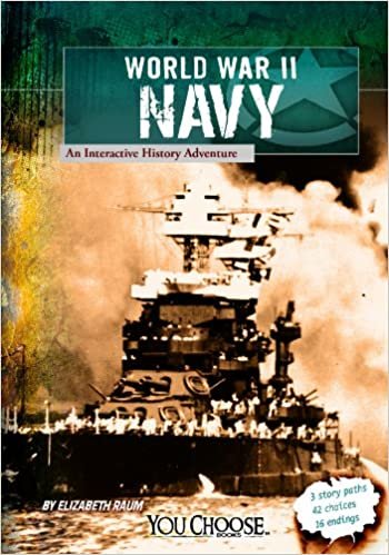 World War II Naval Forces: An Interactive History Adventure (You Choose Books: You Choose: World War II) indir