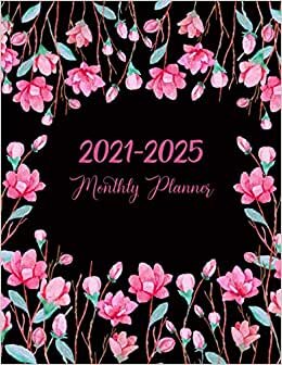 2021-2025 Monthly Planner: 5 Years Calendar Planner 2021-2025 with Holidays Daily Weekly Monthly Planner Agenda Schedule Organizer Logbook 60 Months ... Phone Number Email Birthday Log (Volume 15)