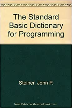 The Standard Basic Dictionary for Programming