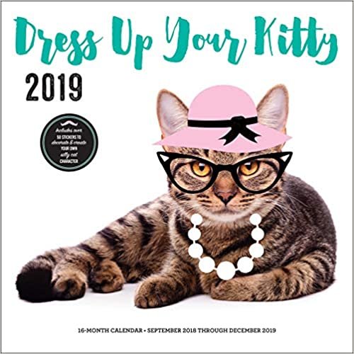 Dress Up Your Kitty 2019: 16-Month Calendar - September 2018 through December 2019 (Calendars 2019) indir