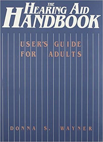 The Hearing Aid Handbook (User's Guide for Adults)