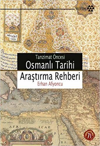 Tanzimat Öncesi Osmanlı Tarihi Araştırma Rehberi indir