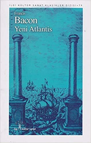 Yeni Atlantis-İlgi Kültür Sanat Klasikleri Dizisi 79