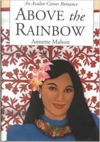 Above the Rainbow (Avalon Career Romance)