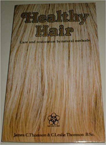 Healthy Hair: Care and Restoration by Natural Methods (Nature's Way S.)