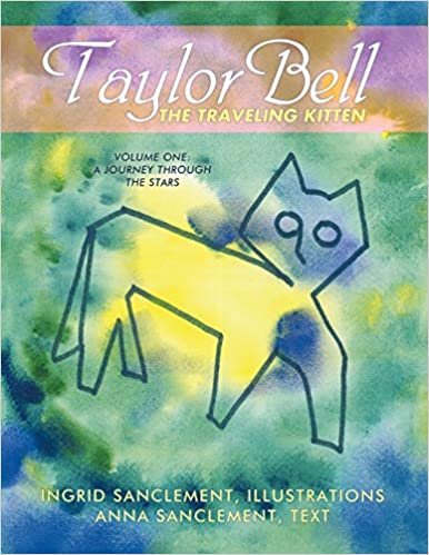 Taylor Bell, The Traveling Kitten: Volume One: A Journey through the Stars