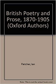 British Poetry and Prose, 1870-1905 (Oxford Authors) indir