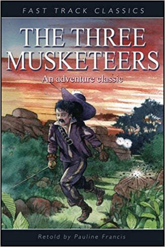 The Three Musketeers: Fast  Track Classics / An Adventure Classic