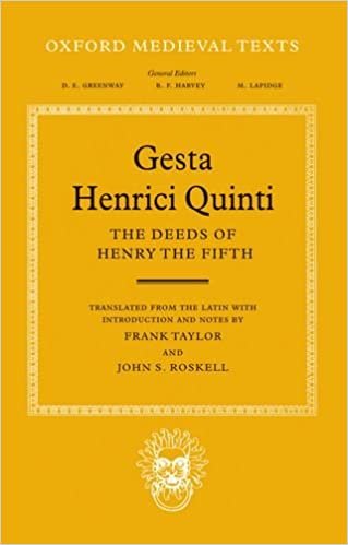 Gesta Henrici Quinti The Deeds of Henry the Fifth (Oxford Medieval Texts)