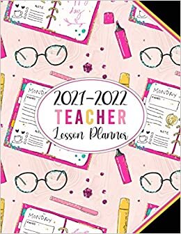 2021-2022 Teacher Lesson Planner: 2021-2022 Academic Year Monthly and Weekly Class Organizer | Lesson Plan Grade and Record Books for Teachers July ... 2022 (Pretty Girly School Themed Pink Cover) indir
