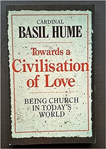 Towards a Civilization of Love: Being the Church in Today's World