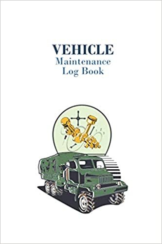 Vehicle maintenance log book: Engine oil additive for high mileage vehicle maintenance log book for trucks