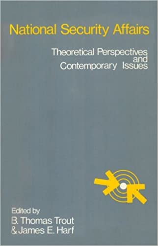 National Security Affairs: Theoretical Perspectives and Contemporary Issues