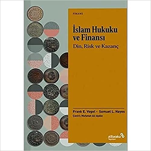 İslam Hukuku Ve Finansı: Din, Risk Ve Kazanç (Kapak değişebilir)