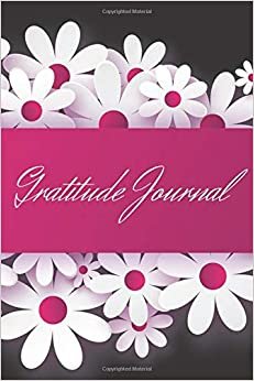 Gratitude Journal: Way To A Better Life ( 3 Months Daily Gratitude )