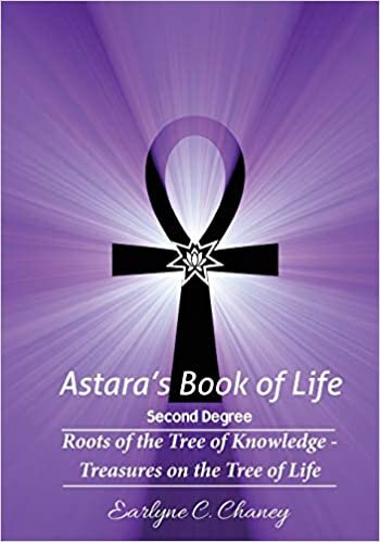 Astara's Book of Life - 2nd Degree: Roots of the Tree of Knowledge - Treasures on the Tree of Life: Volume 2