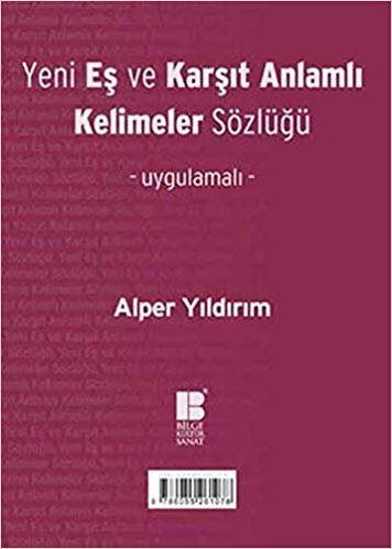 YENİ EŞ VE KARŞIT ANLAMLAR SÖZLÜĞÜ