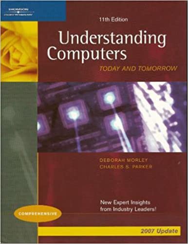 Understanding Computers: Today & Tomorrow, Eleventh Edition, Comprehensive, 2007 Update Edition: Today and Tomorrow