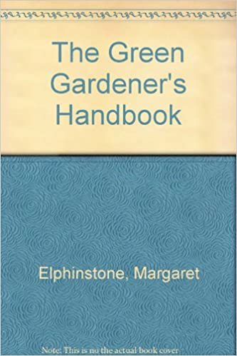 The Green Gardener's Handbook
