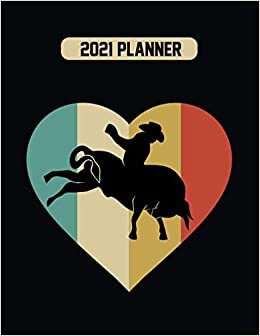 2021 Planner: Vintage Bull Riding Rider Birthday Gift 12 Months Weekly Planner With Daily & Monthly Overview | Personal Appointment Agenda Schedule Organizer With 2021 Calendar