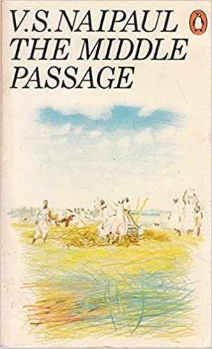The Middle Passage: Impressions of Five Societies -- British, French and Dutch -- in the West Indies