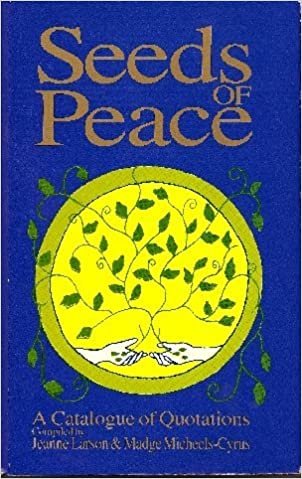 Seeds of Peace/a Catalogue of Quotations: A Catalog of Quotations