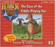 The Case of the Fiddle-Playing Fox (Hank the Cowdog, Band 12)