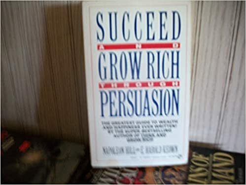 Succeed and Grow Rich Through Persuasion (Signet)