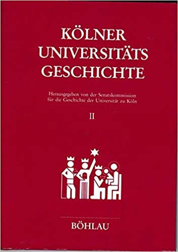 Kölner Universitätsgeschichte, in 3 Bdn., Bd.2, Das 19. und 20. Jahrhundert: BD II
