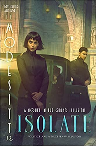 Isolate: A Novel in the Grand Illusion (Isolate, 1, Band 1)