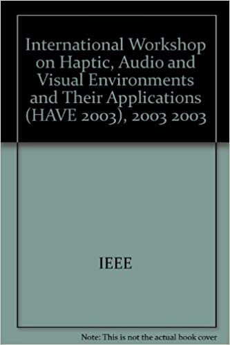 International Workshop on Haptic, Audio and Visual Environments and Their Applications (HAVE 2003), 2003 2003