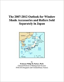 The 2007-2012 Outlook for Window Shade Accessories and Rollers Sold Separately in Japan
