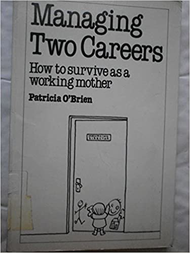 Managing Two Careers: How to Survive as a Working Mother indir