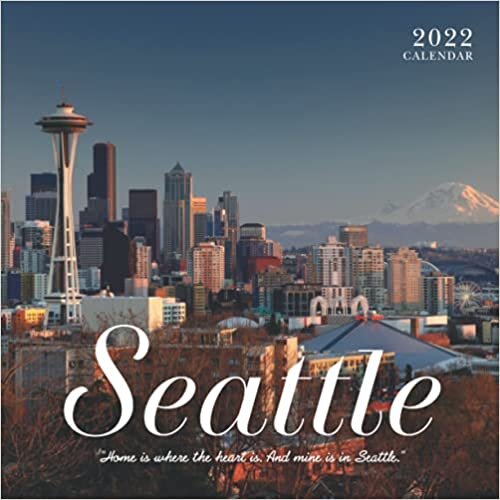 Seattle Calendar 2022: Calendar 2022 with 6 Months of 2021 Bonus