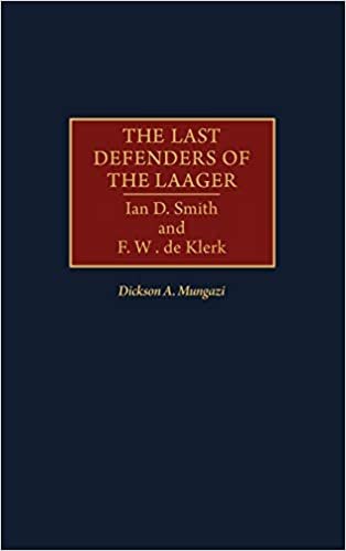 The Last Defenders of the Laager: Ian D. Smith and F. W. de Klerk indir