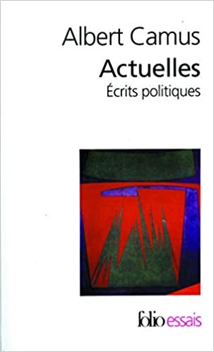 Actuelles - Ecrits politiques: Écrits politiques (Folio Essais)