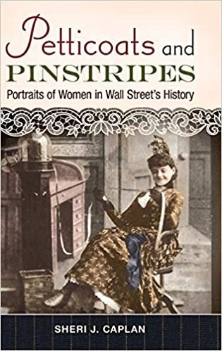 Petticoats and Pinstripes: Portraits of Women in Wall Street's History indir