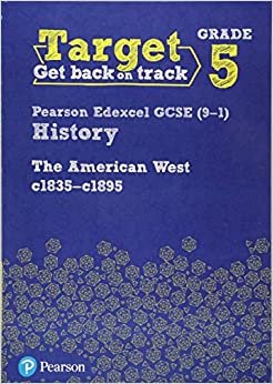 Target Grade 5 Edexcel GCSE (9-1) History The American West, c1835-c1895 Intervention Workbook (History Intervention) indir