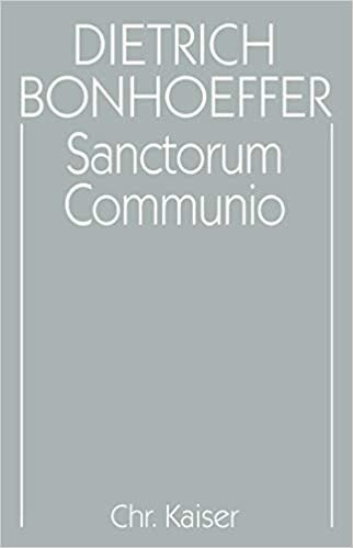 Dietrich Bonhoeffer Werke, Bd.1: Sanctorum Communio: Eine dogmatische Untersuchung zur Soziologie der Kirche indir