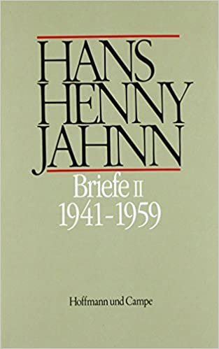 Werke in Einzelbänden. Hamburger Ausgabe / Briefe II: Granly, Granly-Reisen nach Deutschland, Hamburg-Blankenese 1941-1959