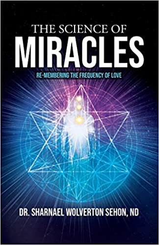 The Science of Miracles: RE-Membering the Frequency of Love