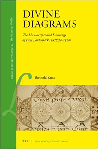 Divine Diagrams: The Manuscripts and Drawings of Paul Lautensack (1477/78-1558) (Library of the Written Word / Library of the Written Word -) indir