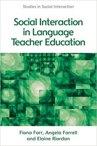 Social Interaction in Language Teacher Education: A Corpus and Discourse Perspective (Studies in Social Interaction)