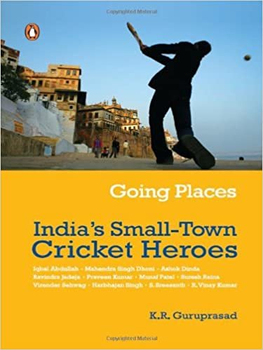 Going Places : India's Small Town Cricket Heroes